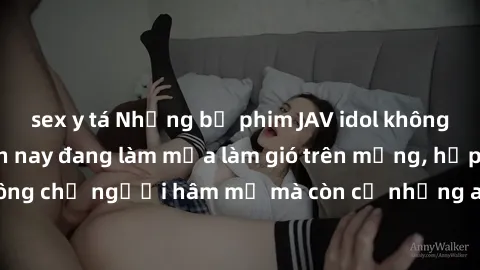 sex y tá Những bộ phim JAV idol không che hot nhất hiện nay đang làm mưa làm gió trên mạng, hấp dẫn không chỉ người hâm mộ mà còn cả những ai mới tìm hiểu về thể loại này!