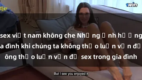 sex việt nam không che Những ảnh hưởng đến tình cảm gia đình khi chúng ta không thảo luận vấn đề sex trong gia đình