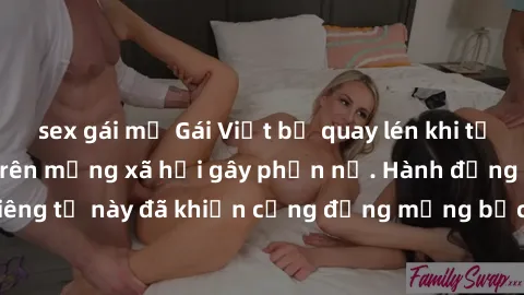 sex gái mỹ Gái Việt bị quay lén khi tắm, clip lan truyền trên mạng xã hội gây phẫn nộ. Hành động vi phạm quyền riêng tư này đã khiến cộng đồng mạng bức xúc và đòi trừng phạt thật nghiêm khắc.