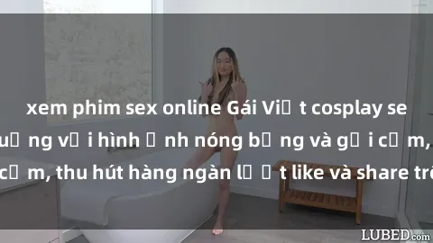 xem phim sex online Gái Việt cosplay sexy khiến fan phát cuồng với hình ảnh nóng bỏng và gợi cảm, thu hút hàng ngàn lượt like và share trên mạng xã hội.