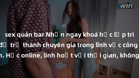 sex quán bar Nhận ngay khoá học lập trình Java miễn phí để trở thành chuyên gia trong lĩnh vực công nghệ thông tin. Học online, linh hoạt với thời gian, không giới hạn địa điểm. Đăng ký ngay!