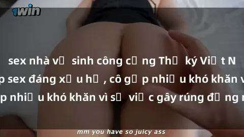 sex nhà vệ sinh công cộng Thư ký Việt Nam bị phát tán clip sex đáng xấu hổ, cô gặp nhiều khó khăn vì sự việc gây rúng động này.