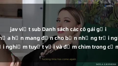 jav việt sub Danh sách các cô gái gọi Việt Nam hấp dẫn, hứa hẹn mang đến cho bạn những trải nghiệm tuyệt vời và đắm chìm trong cảm xúc tuyệt vời.