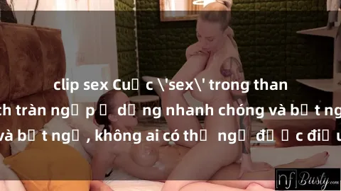 clip sex Cuộc 'sex' trong thang máy: Khi sự kích thích tràn ngập ở dạng nhanh chóng và bất ngờ, không ai có thể ngờ được điều gì sẽ xảy ra!