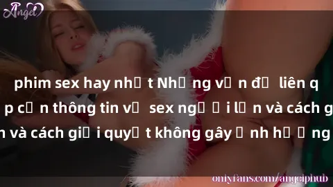 phim sex hay nhất Những vấn đề liên quan đến việc tiếp cận thông tin về sex người lớn và cách giải quyết không gây ảnh hưởng đến trẻ em