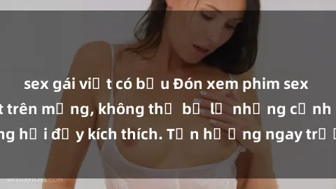 sex gái việt có bầu Đón xem phim sex mới nhất đang hot trên mạng, không thể bỏ lỡ những cảnh nóng hổi đầy kích thích. Tận hưởng ngay trước khi bị xoá chóng mặt!