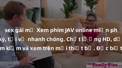 sex gái mỹ Xem phim JAV online miễn phí không cần đăng ký, tải về nhanh chóng. Chất lượng HD, dễ dàng tìm kiếm và xem trên mọi thiết bị. Đặc biệt, không quảng cáo làm phiền.