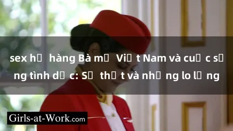 sex họ hàng Bà mẹ Việt Nam và cuộc sống tình dục: Sự thật và những lo lắng