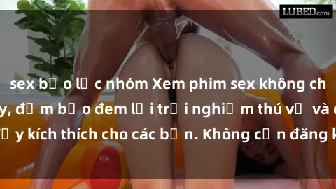 sex bạo lực nhóm Xem phim sex không che miễn phí tại đây, đảm bảo đem lại trải nghiệm thú vị và đầy kích thích cho các bạn. Không cần đăng ký, hoàn toàn miễn phí.